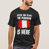 Have No Fear The Peruvian Is Here Peru Flag Pride  Tシャツ (正面)