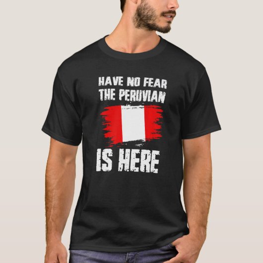 Have No Fear The Peruvian Is Here Peru Flag Pride  Tシャツ (正面)