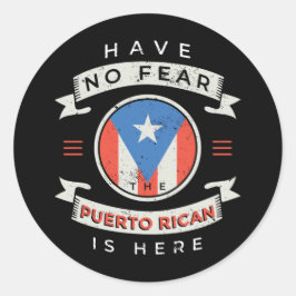 Have No Fear The Puerto Rican Is Here Funny Quote ラウンドシール