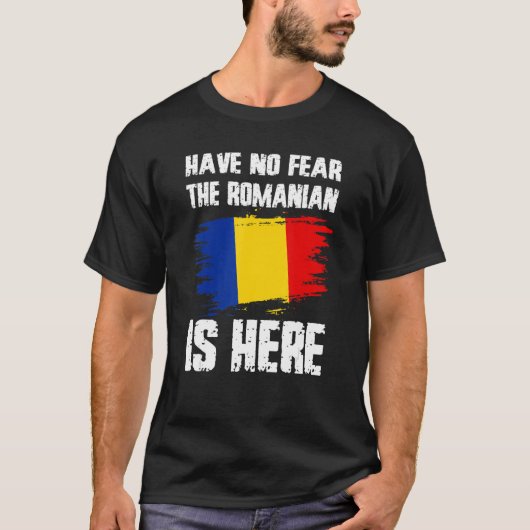 Have No Fear The Romanian Is Here Romania Flag Pri Tシャツ (正面)
