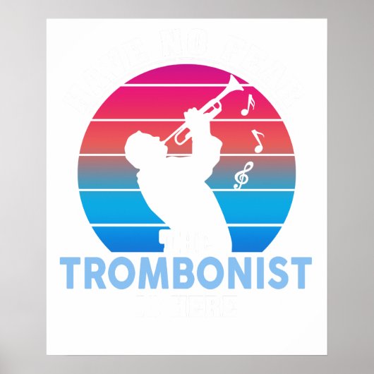 Have no fear the trombonist is here ポスター (正面)