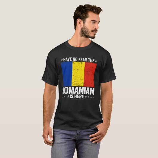 Have No Fearhe Romanian Is Here Romania Flag Desig Tシャツ (正面フル)