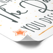 Have The Day You Deserve Motivation Insrational  ポスター (角)