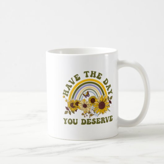 Have The Day You Deserve Motivational Quote Men Wo コーヒーマグカップ (右)