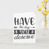 Have The Day You Deserve Motivational Saying カード (黄色い花)