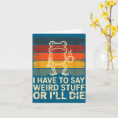 Have to say weird stuff or die funny frog meme カード (黄色い花)