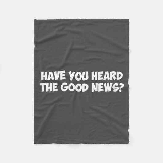Have You Heard The Good News _1  フリースブランケット (正面)