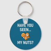 Have You Seen My Nuts, Squirrel Pun Funny, Jokes,  キーホルダー (正面)