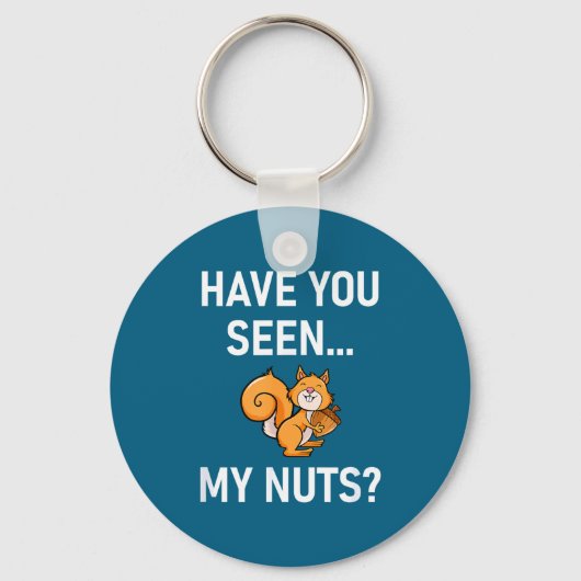 Have You Seen My Nuts, Squirrel Pun Funny, Jokes, キーホルダー (正面)