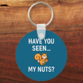 Have You Seen My Nuts, Squirrel Pun Funny, Jokes, キーホルダー (正面)