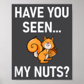 Have You Seen My Nuts, Squirrel Pun Funny, Jokes,  ポスター (正面)