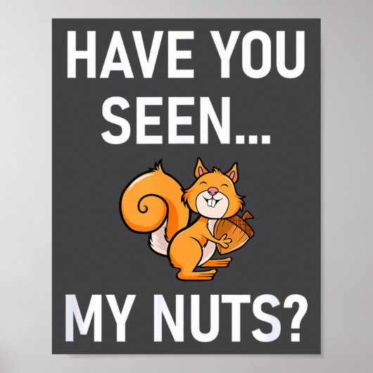 Have You Seen My Nuts, Squirrel Pun Funny, Jokes,  ポスター (正面)