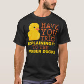 Have you tried explaining it to the rubber duck bl tシャツ (正面)