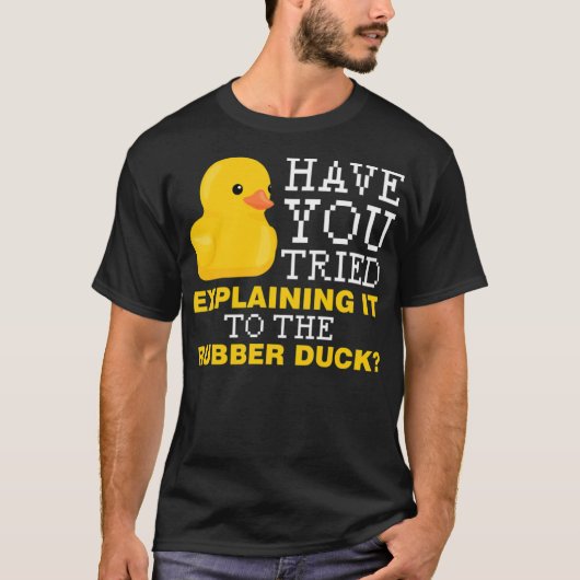 Have you tried explaining it to the rubber duck bo tシャツ (正面)
