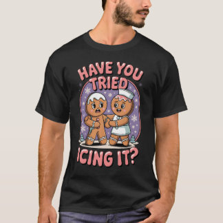 Have You Tried Icing It Funny Medical Humor Tシャツ