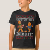 Have You Tried Icing It Ugly Christmas Gingerbread Tシャツ (正面)
