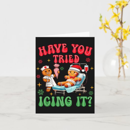 Have You Tried Icings It Gingerbread Nurse Christm カード (黄色い花)