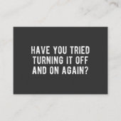 Have You Tried Turning It Off And On Again 名刺 (正面)