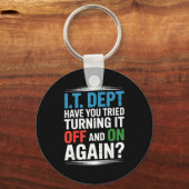 Have You Tried Turning It Off And On Again It Guy キーホルダー (正面)