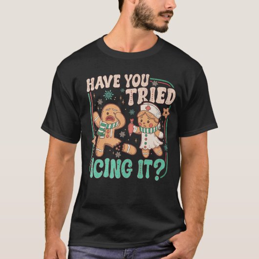 Have Youried Icing It Funny Gingerbread Christmas  Tシャツ (正面)