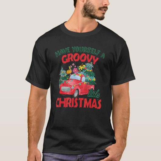 Have Yourself A Groovy A Little Christmas Truck Fl Tシャツ (正面)