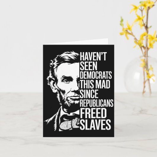 Haven't Seen Democrats This Mad Since Republicans  カード (黄色い花)