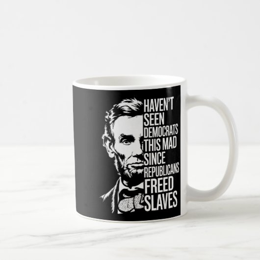 Haven't Seen Democrats This Mad Since Republicans コーヒーマグカップ (右)