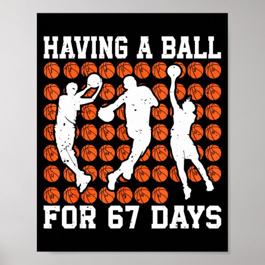 Having A Ball For 67 Days Basketball Player Studen ポスター (正面)