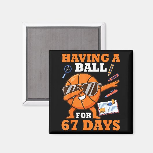 Having A Ball For 67 Days Dabbing Basketball Playe マグネット (正面/裏面)