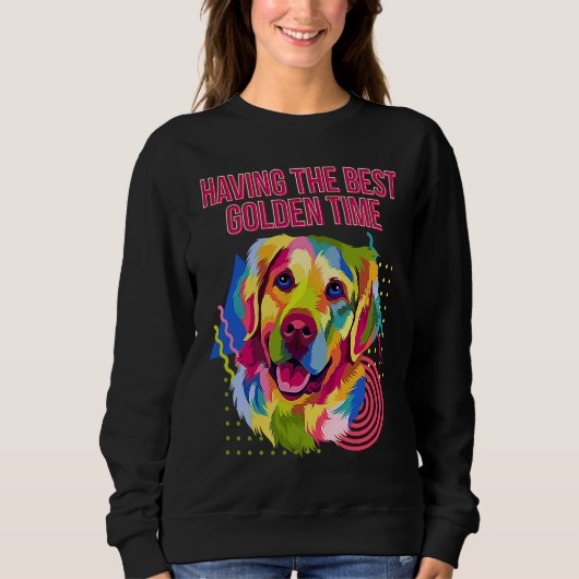 Having the Best Golden Time  Golden Retriever Humo スウェットシャツ (正面)