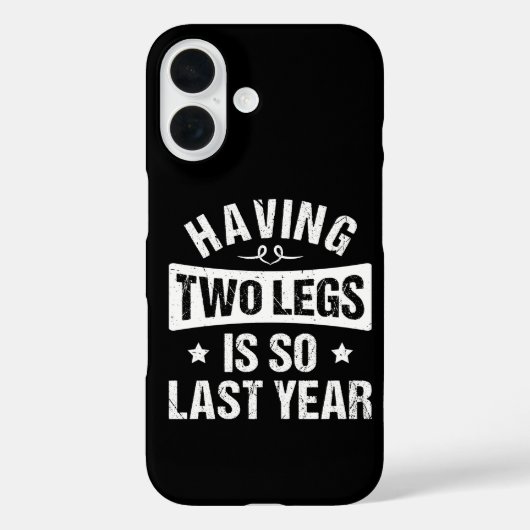 Having Two Legs Is So Last Year - Amputation Gifts Case-Mate iPhoneケース (裏面)