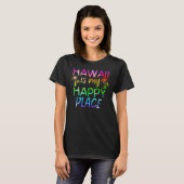 Hawaii Is My Happy Place Palm Trees Tie Dye Tシャツ (正面フル)