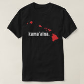 Hawaii State Kama'aina Child of the Land  Tシャツ (デザイン正面)