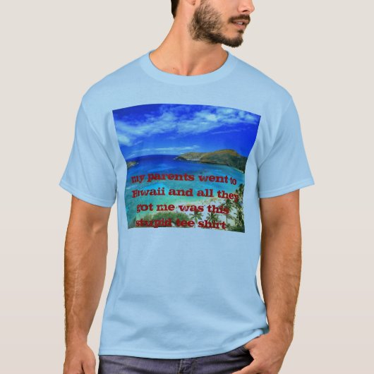 hawaii_textはハワイおよびすべてに、私の親…行きました tシャツ (正面)