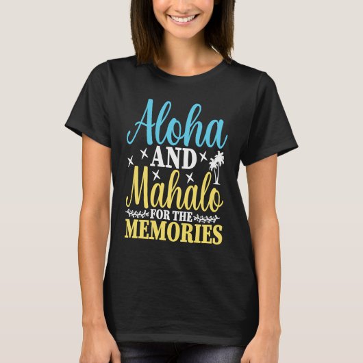 Hawaiian Aloha and Mahalo for the Memories Hawaii  Tシャツ (正面)