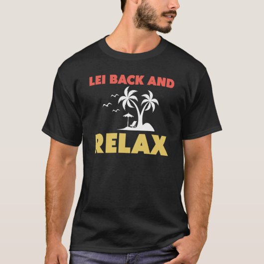 Hawaiian Lei Back and Relax Hawaii Pineapple Tiki Tシャツ (正面)