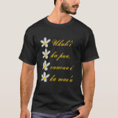 Hawaiian Text Ukuli i Ka Pua Onaona I Ka Mau u Tシャツ (正面)