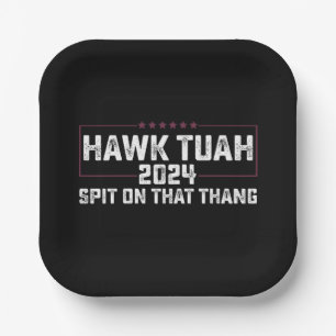 Hawk Tuah 2024 つば吐きかけてやる 大統領 ペーパープレート