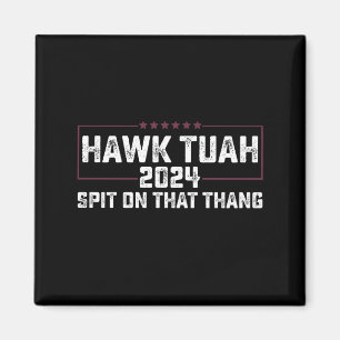 Hawk Tuah 2024 つば吐く大統領候補 マグネット