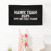 Hawk Tuah 2024 つば吐く大統領 横断幕 (インサイチュ)