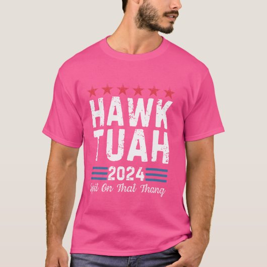 Hawk Tush Spit on the Thang Viral Election Parody Tシャツ (正面)