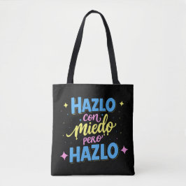Hazlo con miedo, pero hazlo. トートバッグ