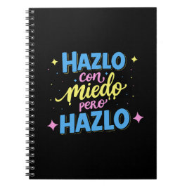 Hazlo con miedo, pero hazlo ノートブック