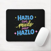 Hazlo con miedo pero hazlo マウスパッド (マウス)