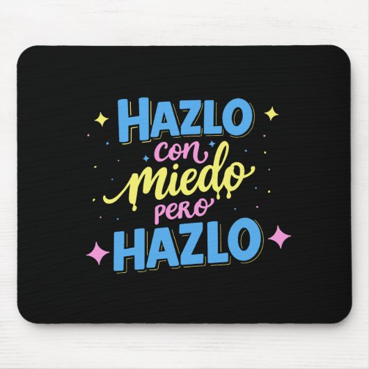 Hazlo con miedo pero hazlo マウスパッド (正面)