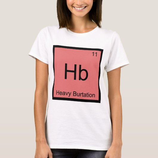 Hb -重いバーテーション化学要素シンボルティー tシャツ (正面)