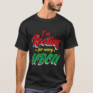 Hbcuブラック歴史月私はすべてのHbcのために根を張っている Tシャツ