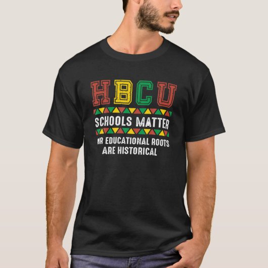 HBCU – 私誇りを持ったたちの教育のルーツは歴史的である Tシャツ (正面)