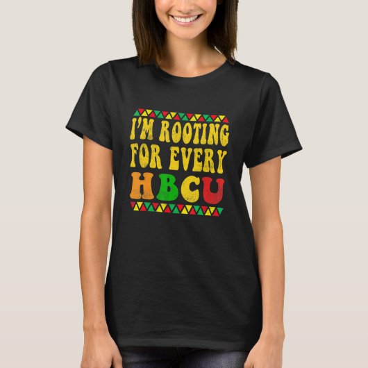 HBCU Black History Month I'm Rooting For Every HBC Tシャツ (正面)