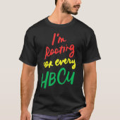 HBCU Black History Month I'm Rooting For Every HBC Tシャツ (正面)